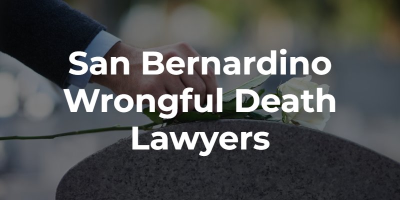 san bernardino wrongful death lawsuit