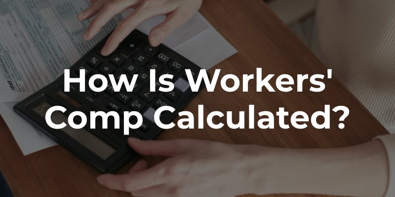 How is Workers' Comp Calculated
