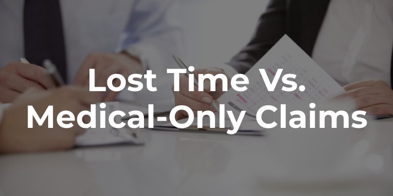 Lost Time vs. Medical-only Claims