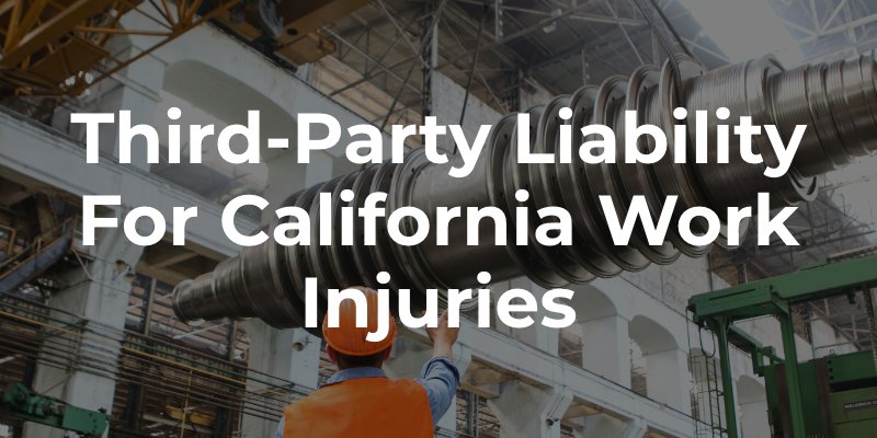 Third-Party Liability for California Work Injuries